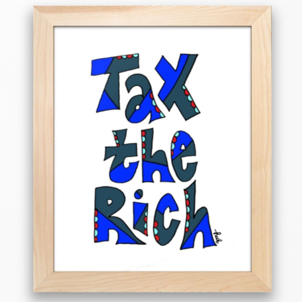 Tax the Rich Art print